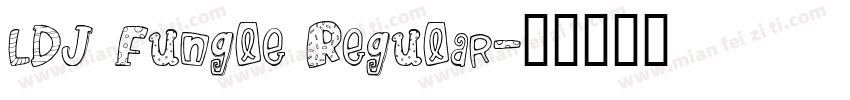 LDJ Fungle Regular字体转换